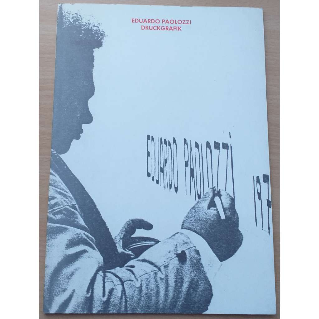 Eduarto Paolozzi - Druckgrafik1974-1982 [výtvarné umění]