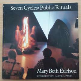 Seven Cycles: Public Rituals [umění, spiritualita]