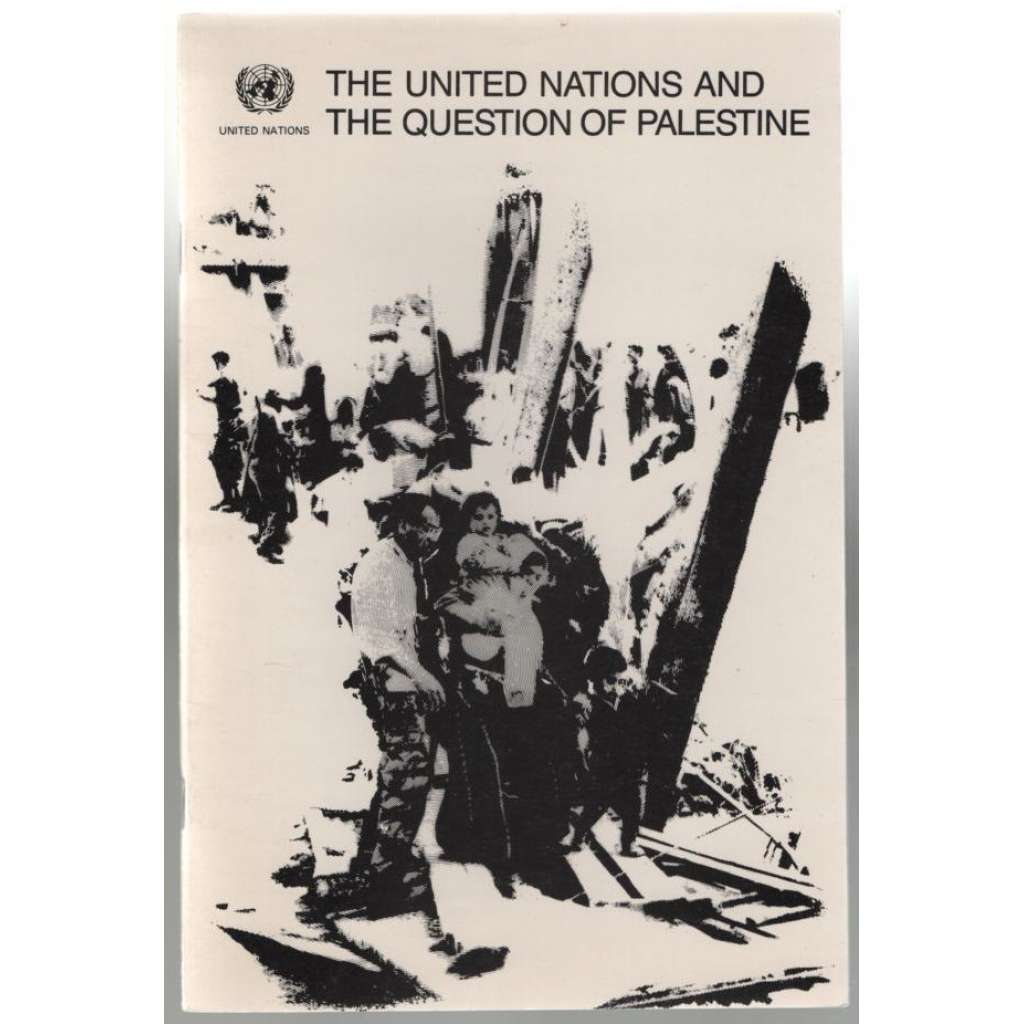 The United Nations and the Question of Palestine [OSN a Palestina]