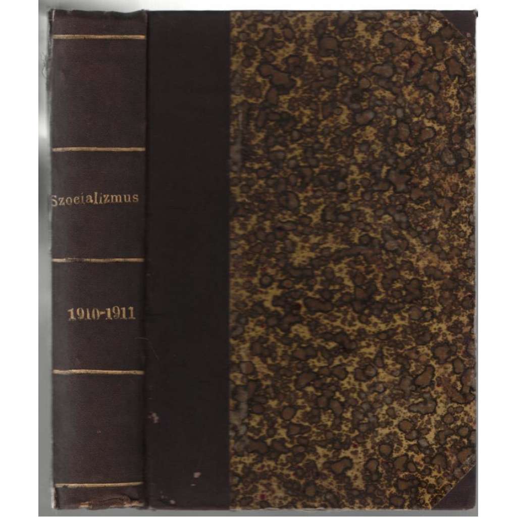Szocializmus. Szociáldemokrata folyóirat. Ötödik Évfolyam 1910 - 1911 [maďarský sociálnědemokratický časopis]