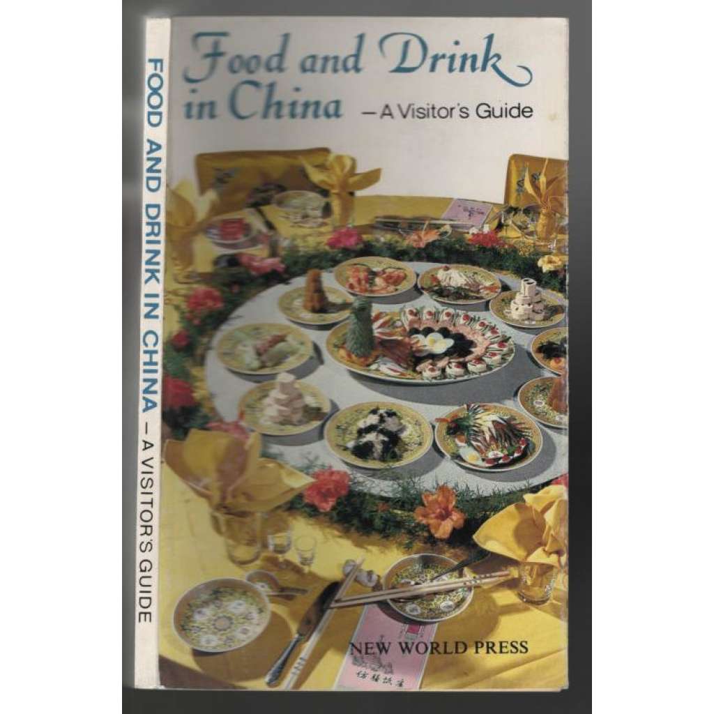 Food and Drink in China - A Visitor´s Guide  [čínská kuchyně]