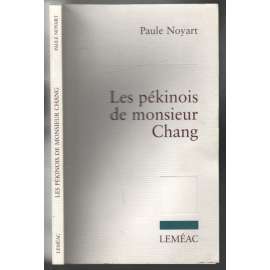 Les pékinois de monsieur Chang  [kanadský román]