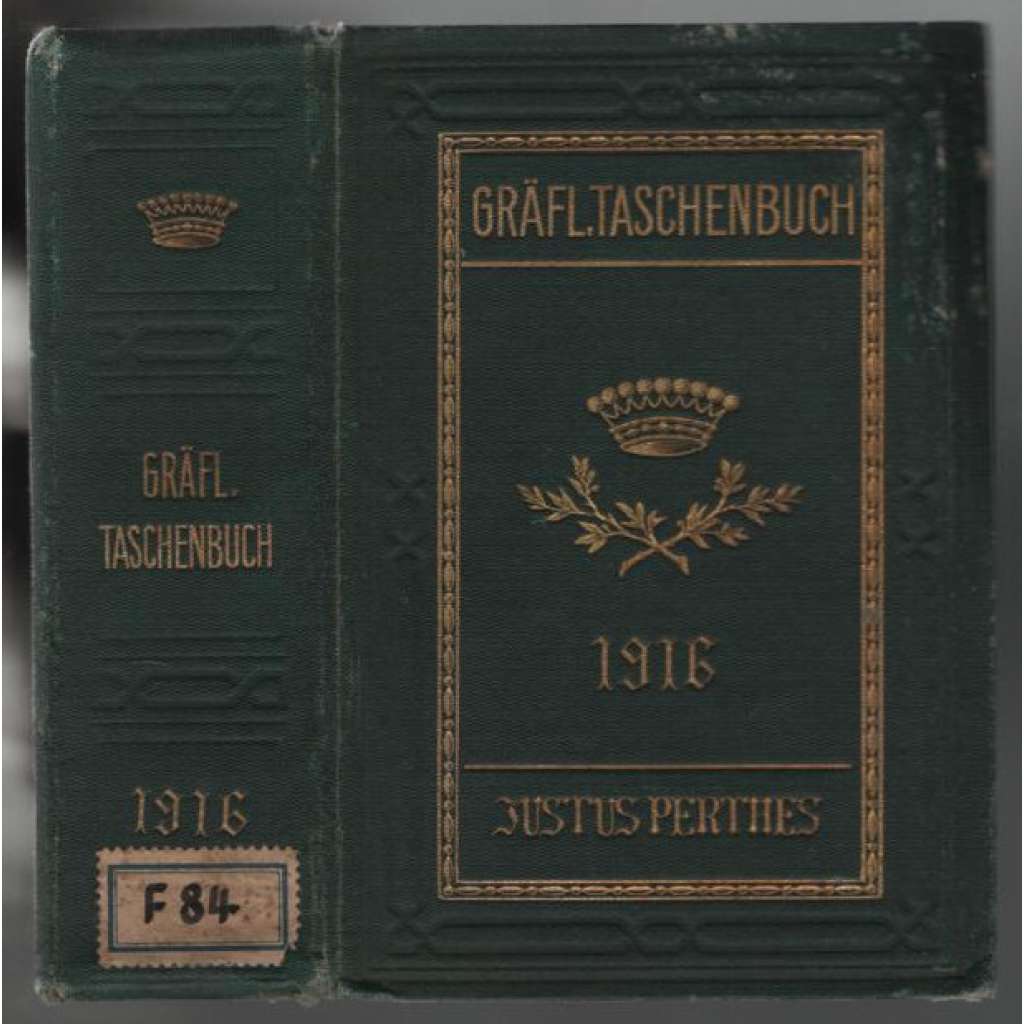 Gothaisches Genealogisches Taschenbuch der Gräflichen Häuser 1916 [genealogie]