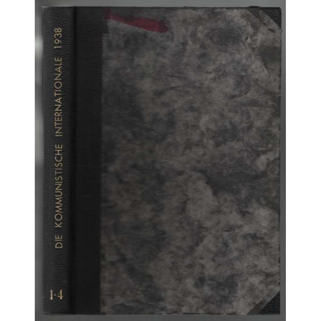 Die Kommunistische Internationale; XIX. Jahrgang 1938, Hefte 1-4 [komunismus]