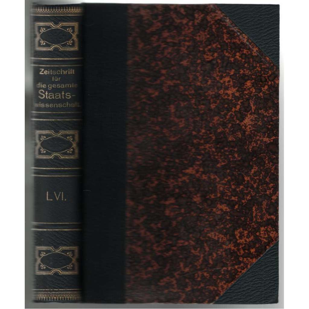 Zeitschrift für die gesamte Staatswissenschaft; Sechsundfünfzigster Band, Jahrgang 1900 [politické vědy, Německo]