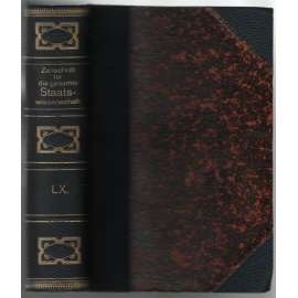 Zeitschrift für die gesamte Staatswissenschaft; Sechzigster Band, Jahrgang 1904 [politické vědy, Německo]
