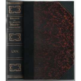 Zeitschrift für die gesamte Staatswissenschaft; Vierundsechzigster Band, Jahrgang 1908 [politické vědy, Německo]