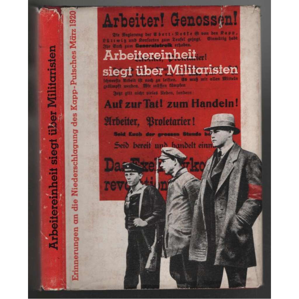 Arbeitereinheit siegt über Militaristen. Erinnerungen an die Niederschlagung des Kapp-Putsches März 1920 [Německo, historie]