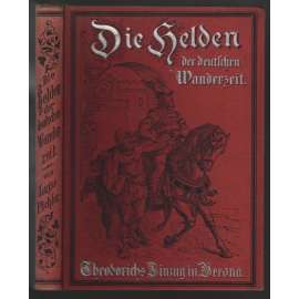 Die Helden der deutschen Walderzeit. Erzählungen aus der Geschichte der Völkerwanderung für die Jugend [příběhy pro děti]