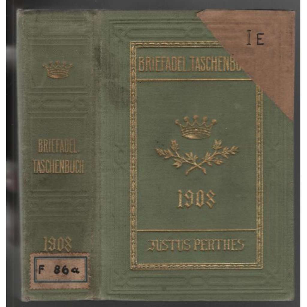 Gothaisches Genealogisches Taschenbuch der Briefadeligen Häuser. 1908. Zweiter Jahrgang [německá šlechta]