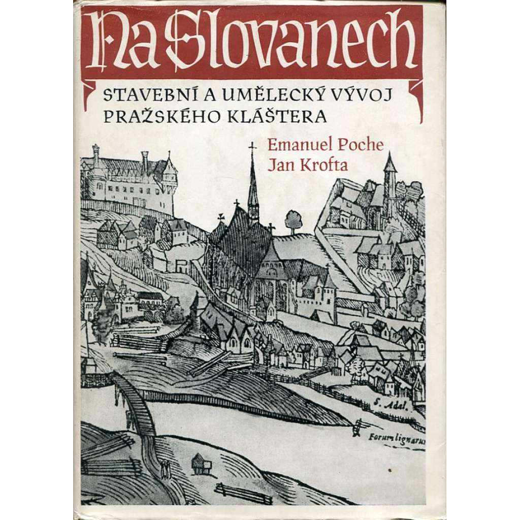 Klášter Na Slovanech - Praha Emauzy - Stavební a umělecký vývoj pražského kláštera