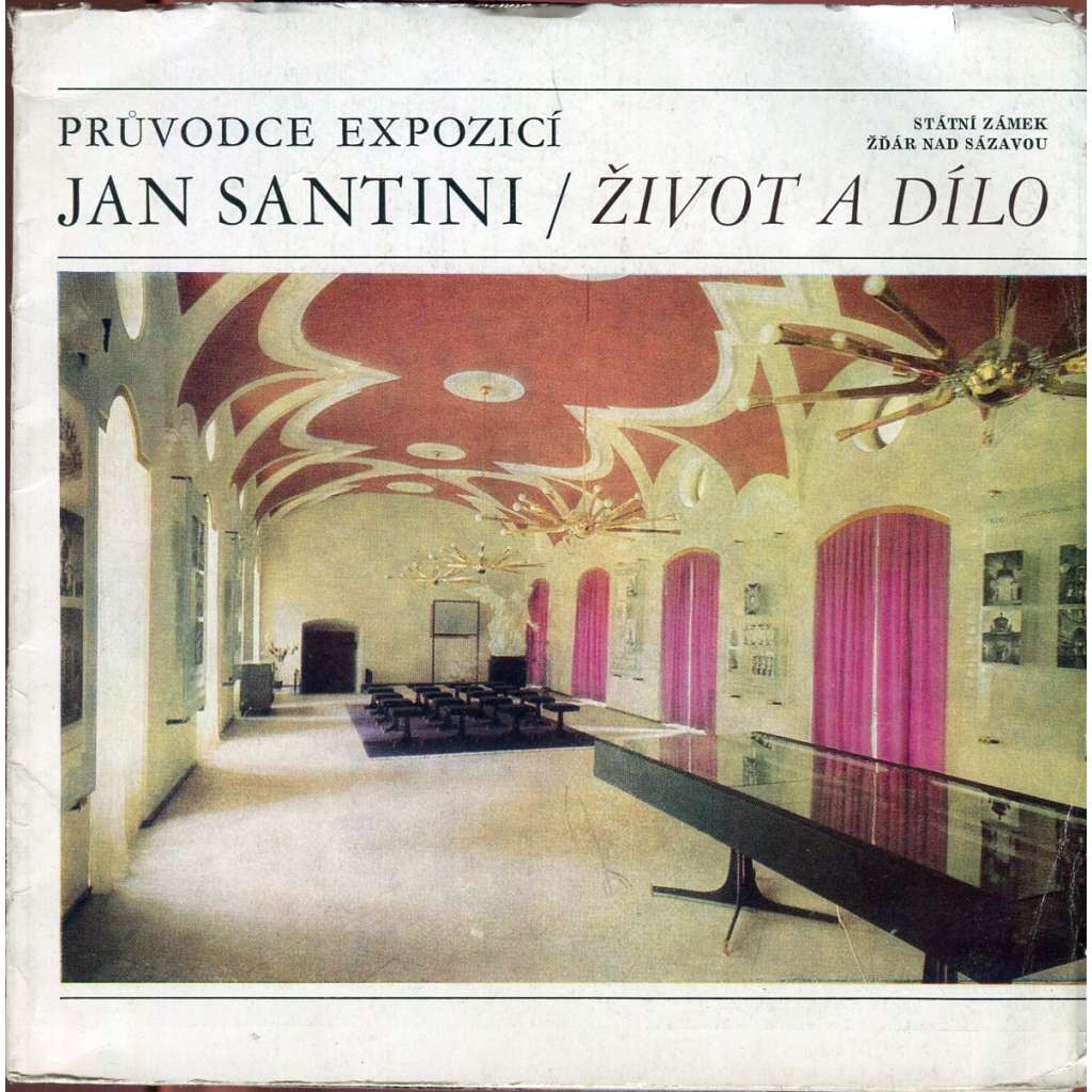 Jan Santini – Život a dílo (průvodce expozicí)