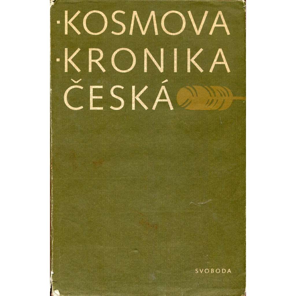 Kosmova kronika česká Kosmova kronika česká