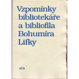 Vzpomínky bibliotekáře a bibliofila Bohumíra Lifky (grafika a podpis Jiří Bouda)