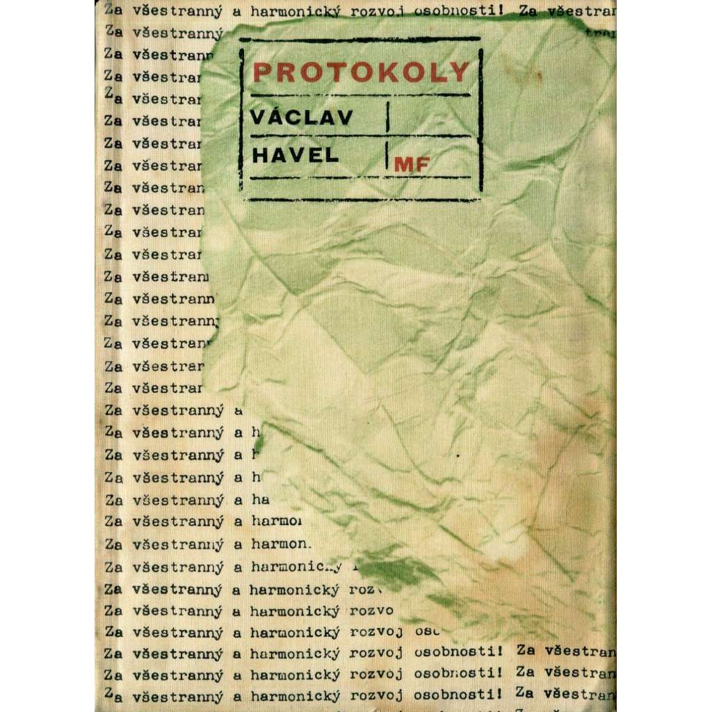Protokoly - Václav Havel - Zahradní slavnost, Antikódy, Vyrozumění, O dialektické metafysice, Anatomie gagu