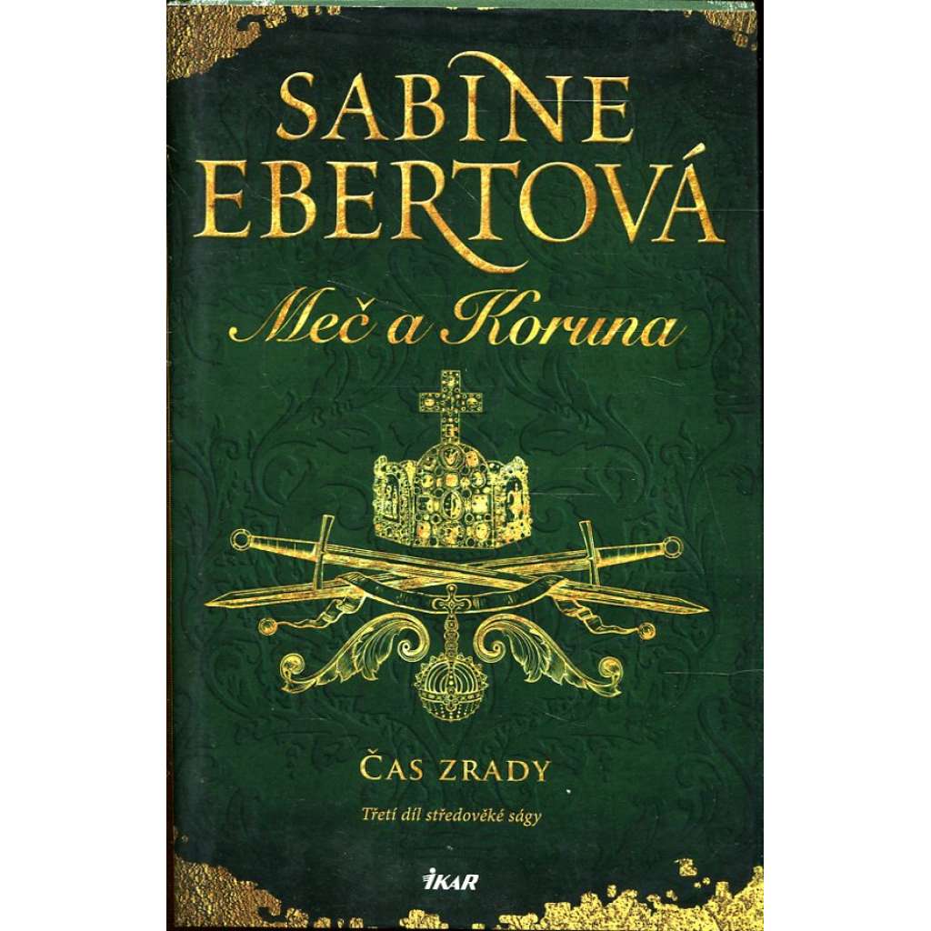 Meč a koruna 3 – Čas zrady ( Cáchy 1152, Fridrich Barbarossa) Meč a koruna 3 – Čas zrady ( Cáchy 1152, Fridrich Barbarossa)