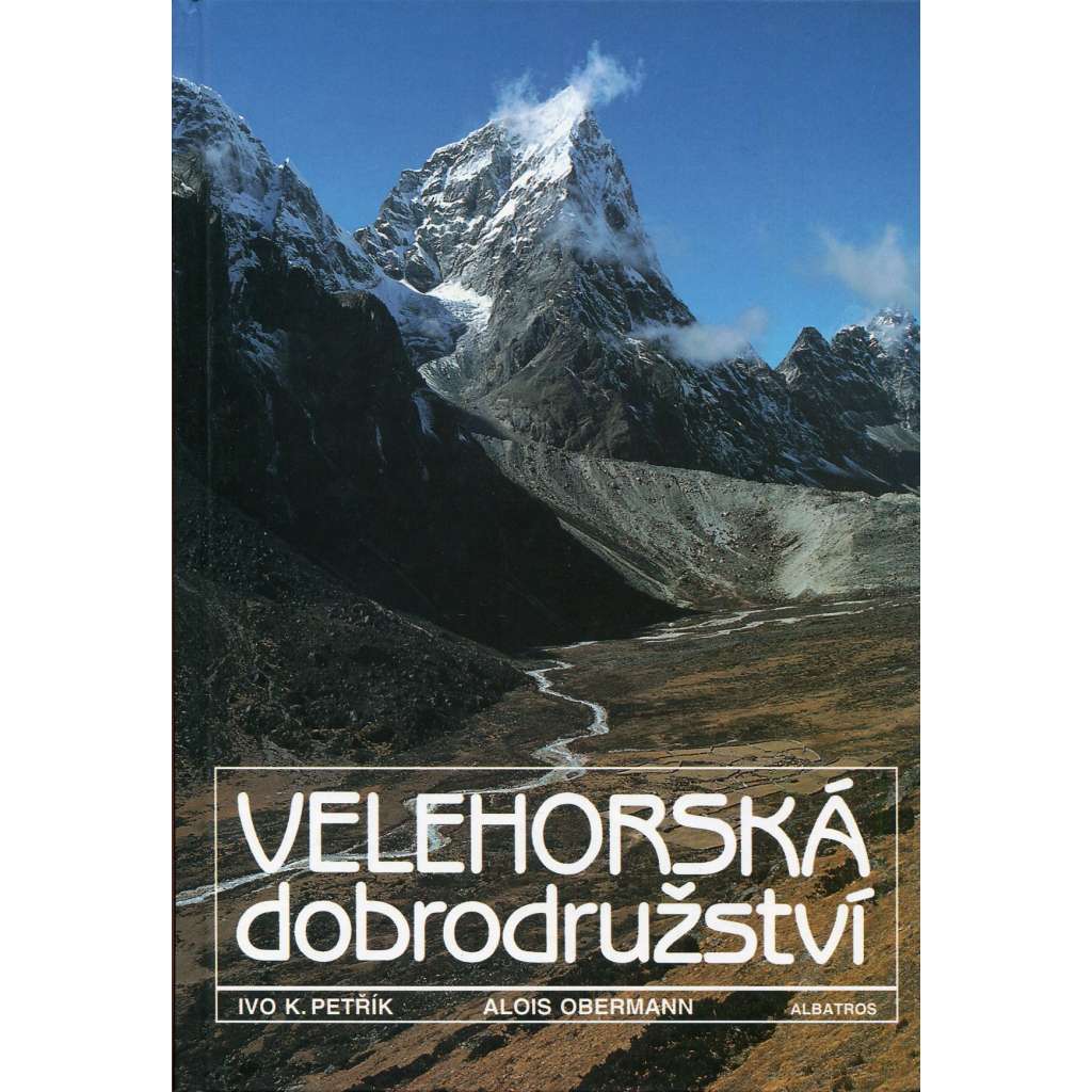 Velehorská dobrodružství (horolezectví, hory)