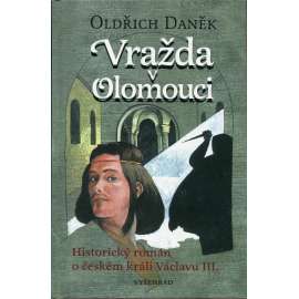 Vražda v Olomouci (Přemyslovci, Václav III.)