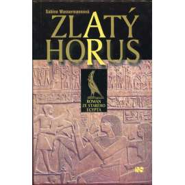 Zlatý Horus – Román ze starého Egypta (Egypt)