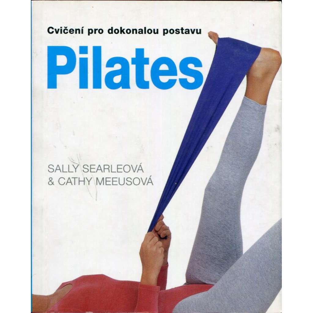 Pilates – Cvičení pro dokonalou postavu