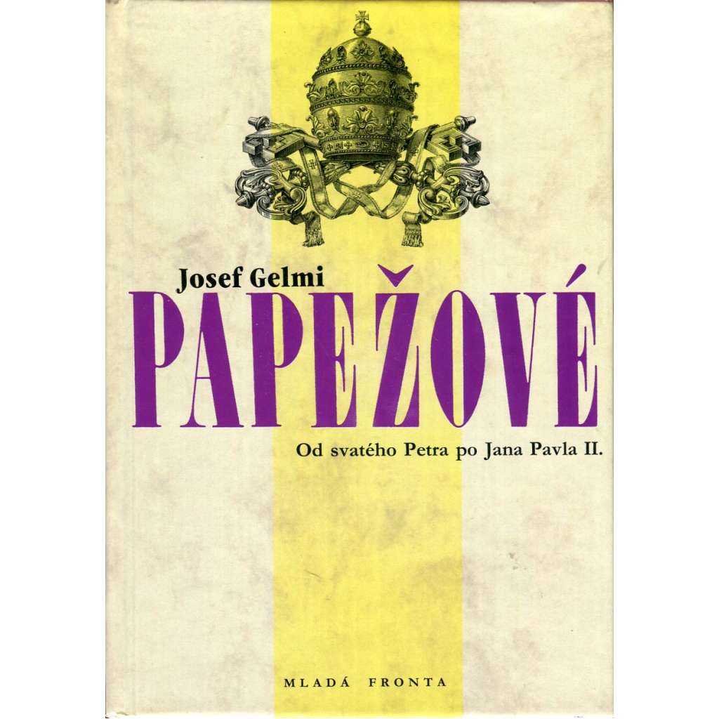 Papežové – Od svatého Petra po Jana Pavla II.