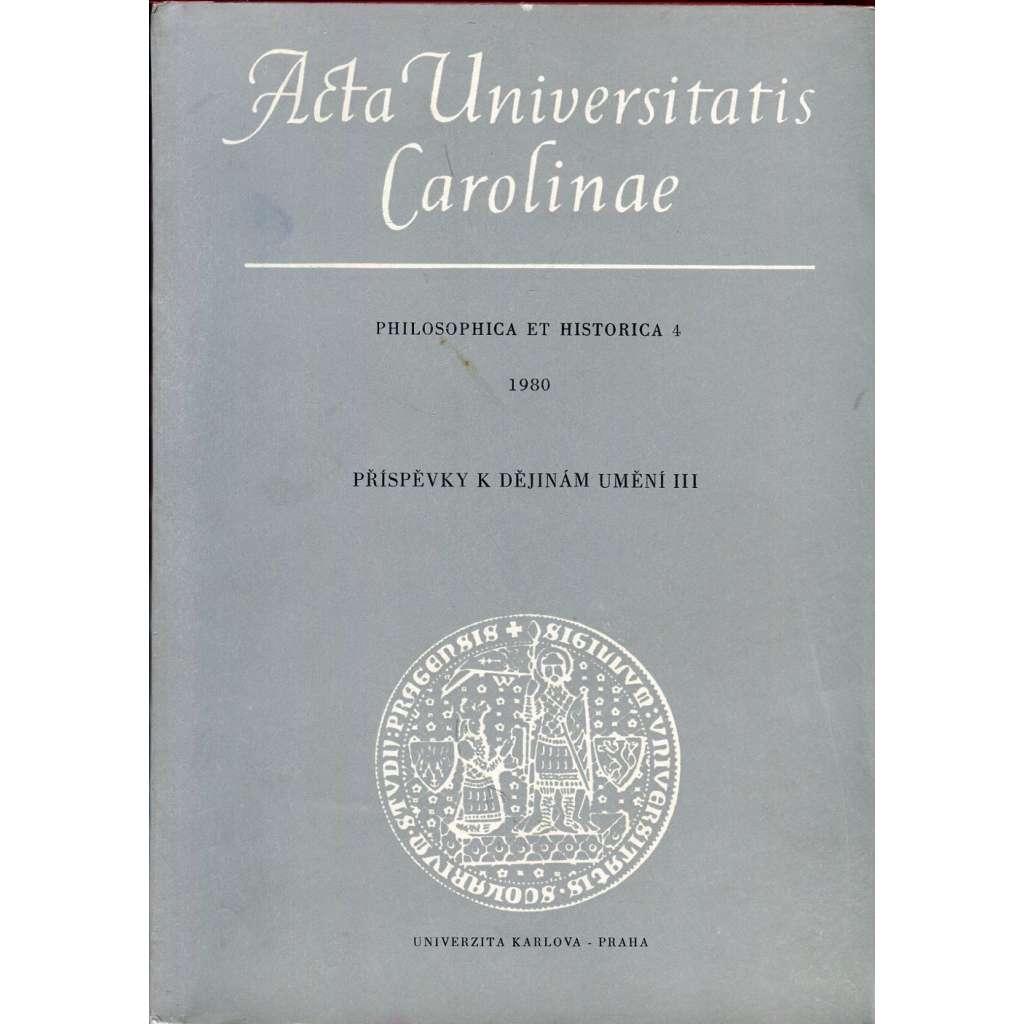 Příspěvky k dějinám umění III. (Acta Universitatis Carolinae)