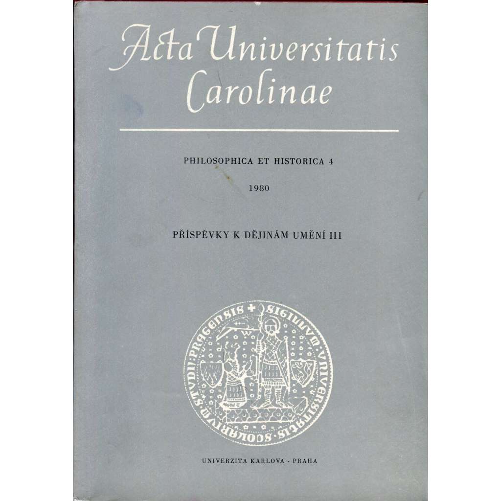 Příspěvky k dějinám umění III. (Acta Universitatis Carolinae)