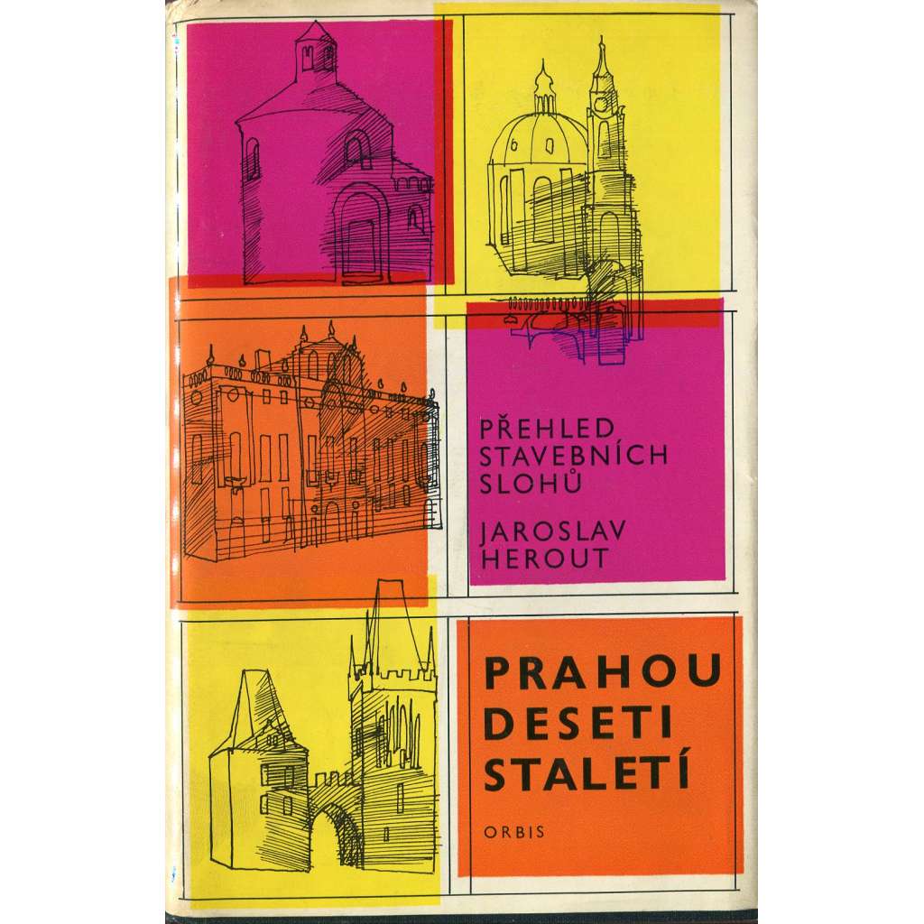 Prahou deseti staletí – Přehled stavebních slohů [stavební slohy; Praha, historická architektura Prahy]
