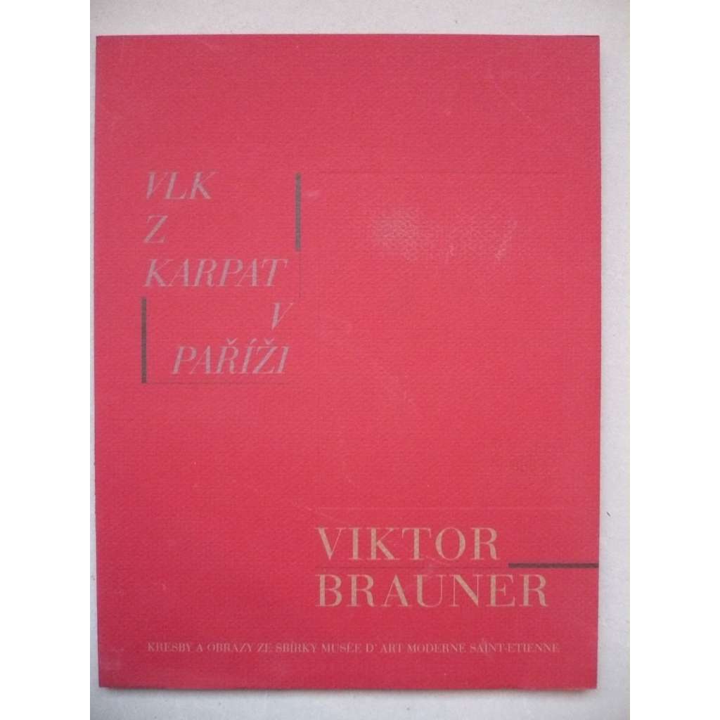 Vlk z Karpat v Paříži - Viktor Brauner