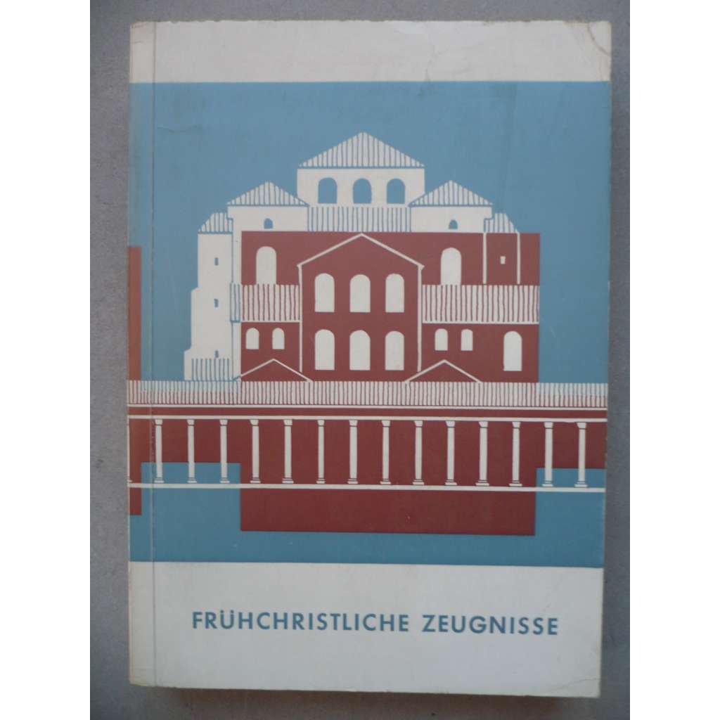 Frühchristliche Zeugnisse im Einzugsgebiet von Rhein und Mosel (Raná křesťanská svědectví v povodí Rýna a Mosely)