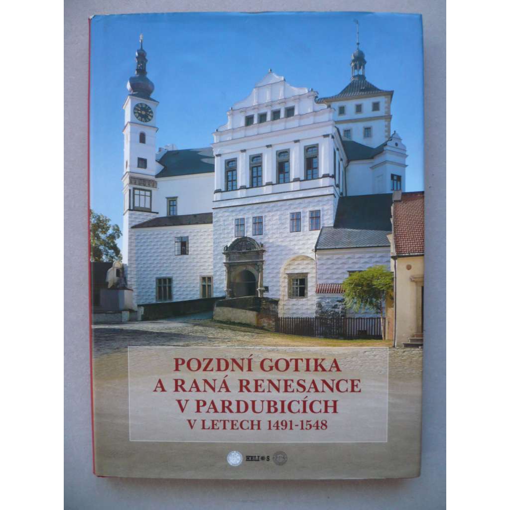 Pozdní gotika a raná renesance v Pardubicích v letech 1491-1548 (Pardubice, historie, zámek)