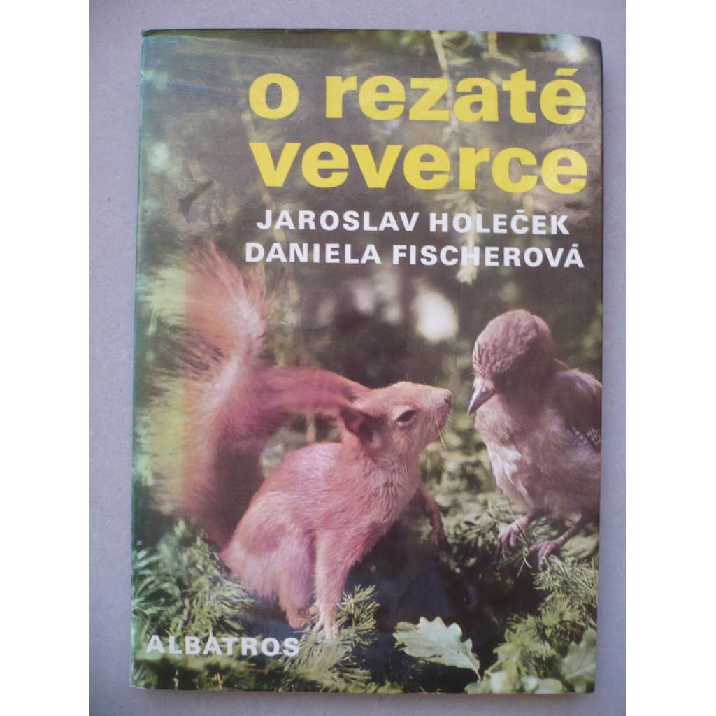 O rezaté veverce