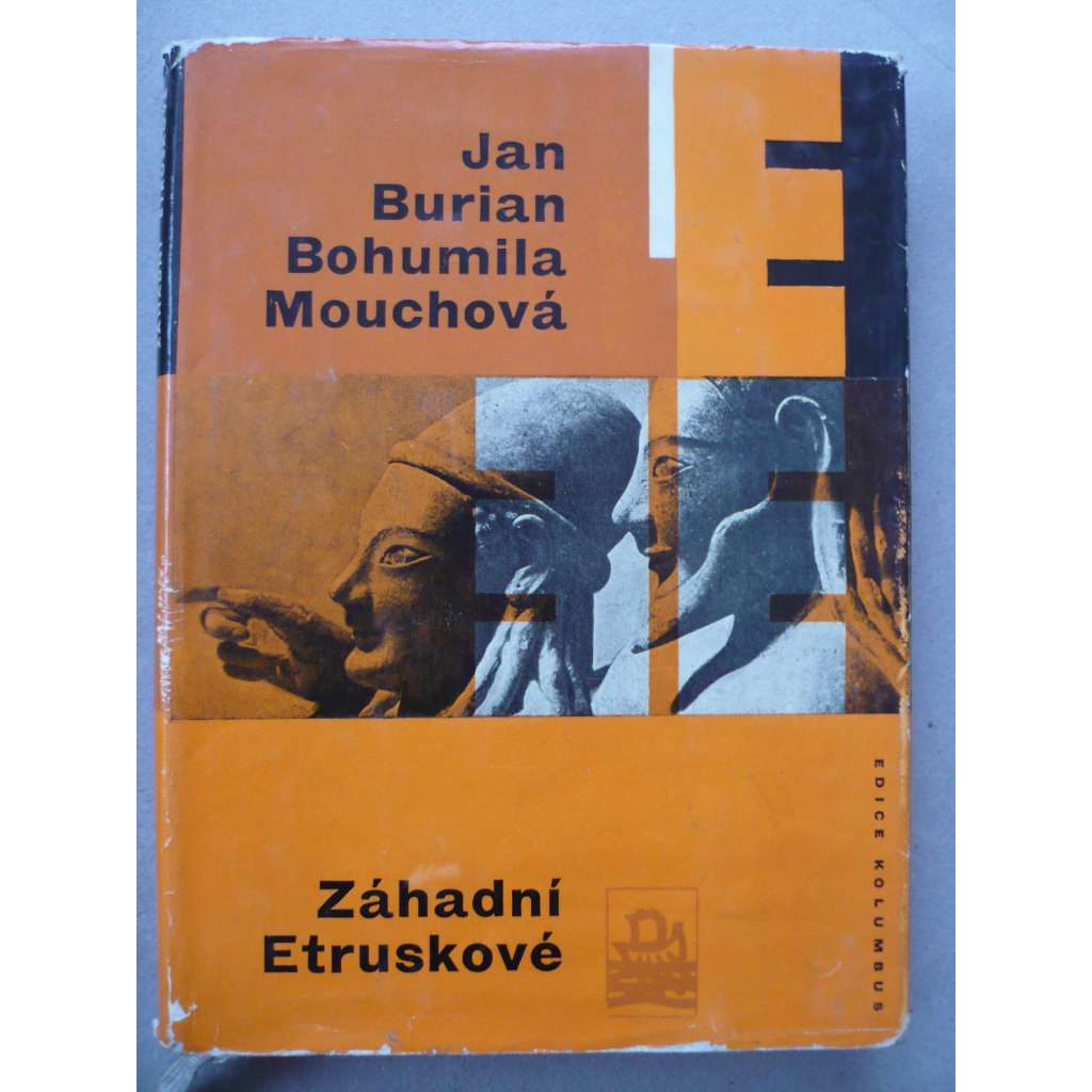 Záhadní Etruskové [Obsah: etruský národ v Itálii, archeologie, antika, severní Itálie] (edice: Kolumbus, sv. 30)