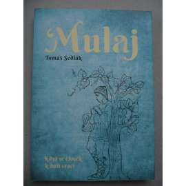 Mulaj - když se člověk k duši vrací
