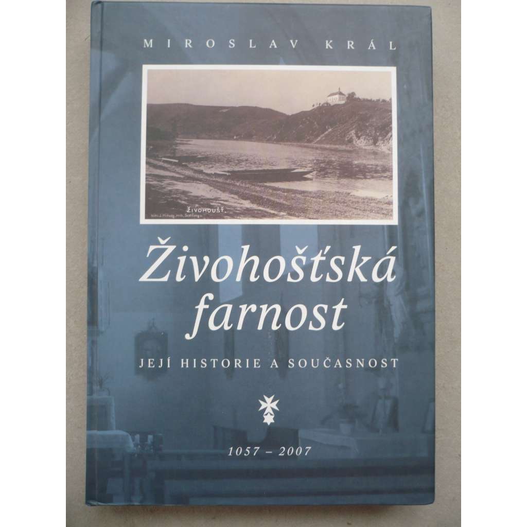 Živohošťská farnost, její historie a současnost 1057-2007 (historie, Středočeský kraj, Vltava)
