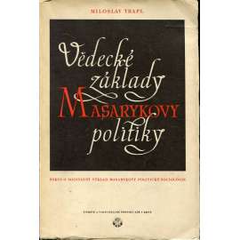 Vědecké základy Masarykovy politiky (TGM)