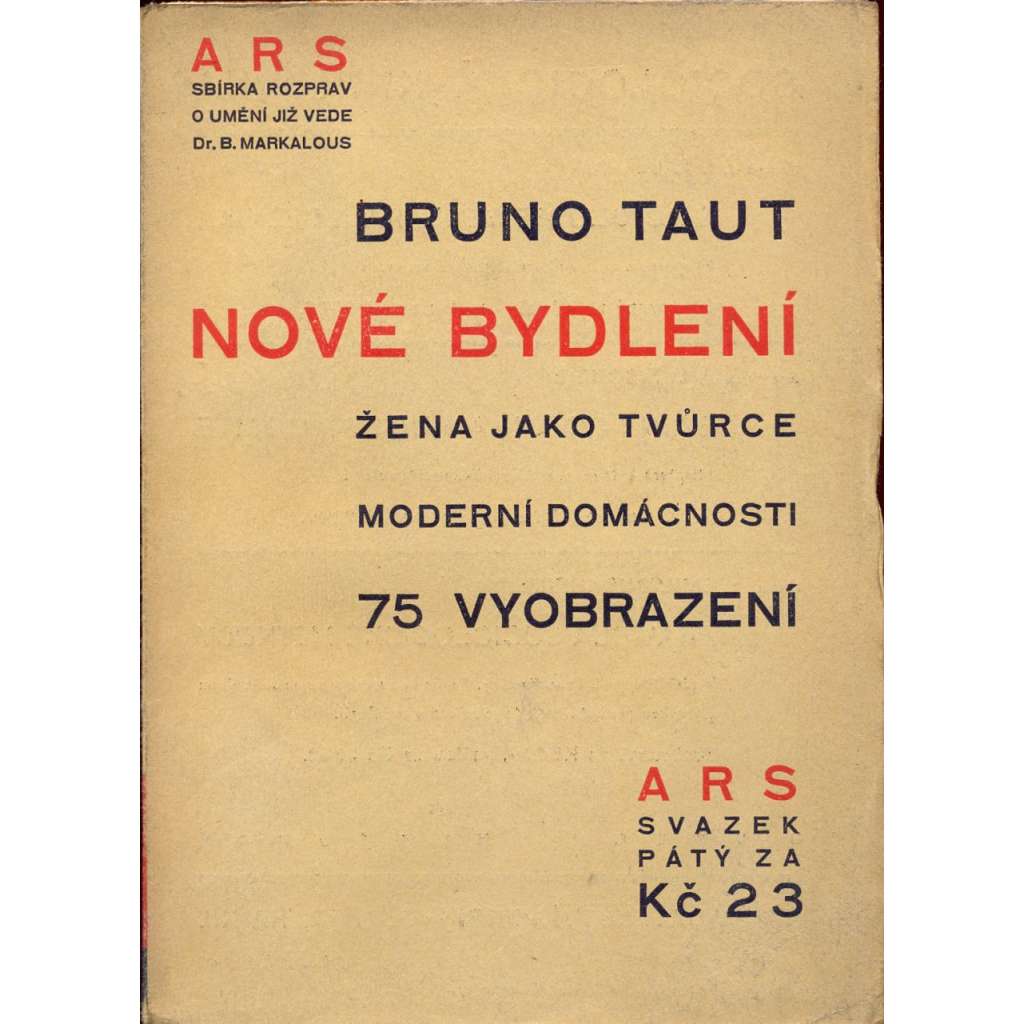Nové bydlení - Žena jako tvůrce moderní domácnosti Nové bydlení - Žena jako tvůrce moderní domácnosti