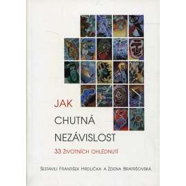 Jak chutná nezávislost