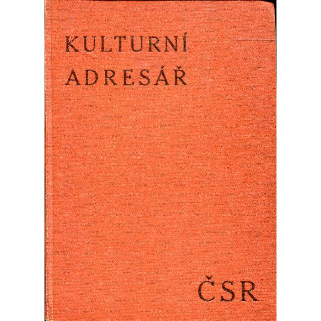 Kulturní adresář ČSR - Biografický slovník žijících kulturních, pedagogických, politických pracovníků a pracovnic