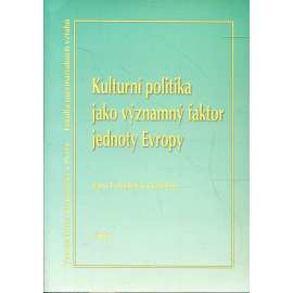 Kulturní politika jako významný faktor jednoty Evropy