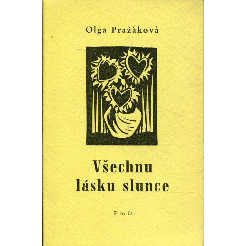 Všechnu lásku slunce (PmD, exil, poezie) Všechnu lásku slunce (PmD, exil, poezie)