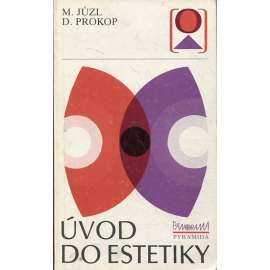 Úvod do estetiky [estetika - Předmět a metody - dějiny - systém estetických kategorií a pojmů]