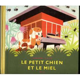 Le Petit Chien et le Miel [Štěňátko a med, ilustrace Zdeněk Miler]