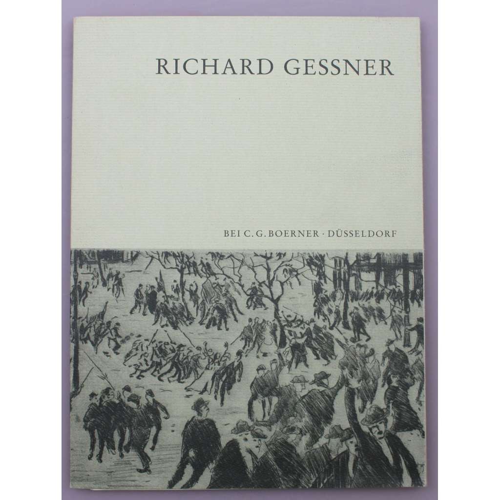 Richard Gessner frühe Druckgraphik 1913 – 1924 [Richard Gessner ranné tisky 1913-1924; prodejní katalog, expresionismus, německé umění]