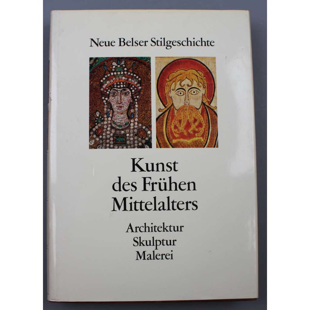 Kunst des Frühen Mittelalters. Architektur, Skulptur, Malerei [středověké umění; Neue Belser Stilgeschichte, sv. 3] HOL
