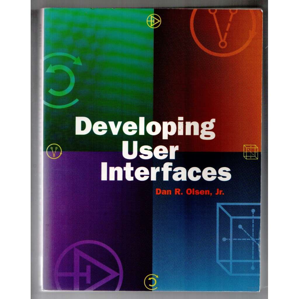 Developing User Interfaces [Vývoj uživatelských rozhraní; informatika; programování]