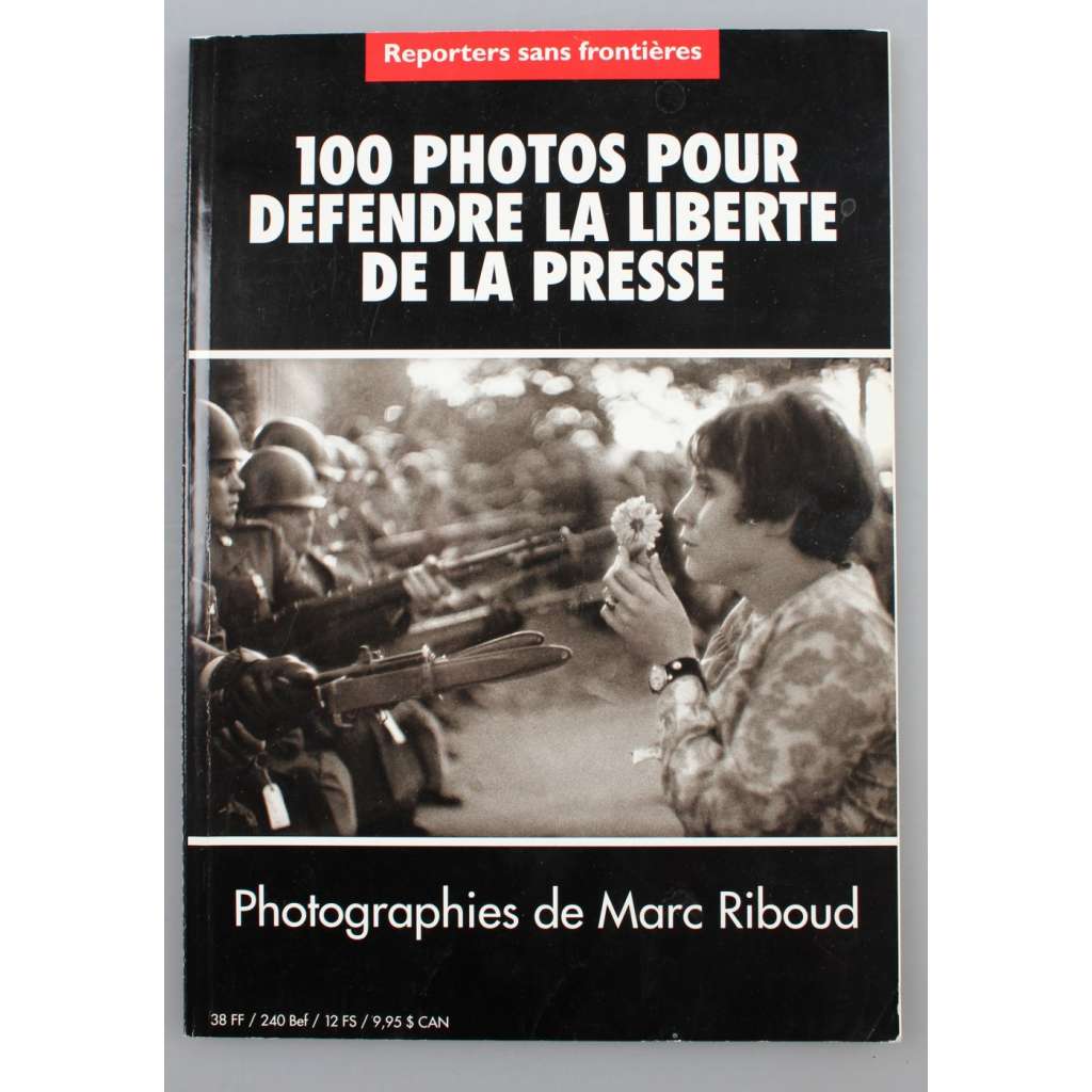100 photos pour défendre la liberté de la presse. Photographies de Marc Riboud [fotografie; fotožurnalismus]