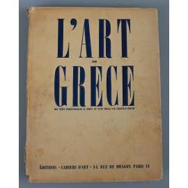 L'Art en Grèce. Des temps préhistoriques au début du XVIIIe siècle [řecké umění; Řecko; sochařství; keramika]