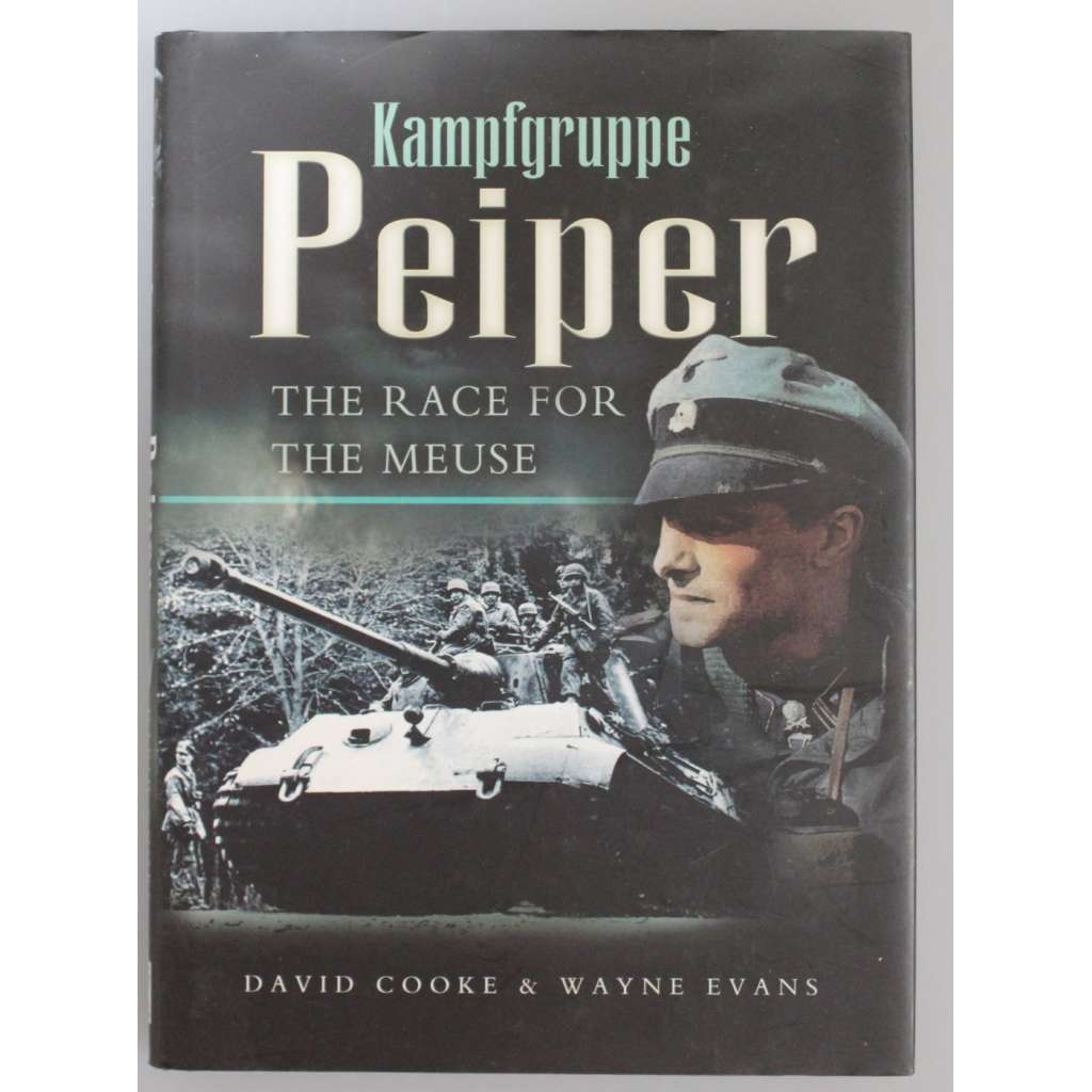 Kampfgruppe Peiper. The race of the meuse (druhá světová válka, Jochen Peiper, Bitva v Ardenách, Ardeny)