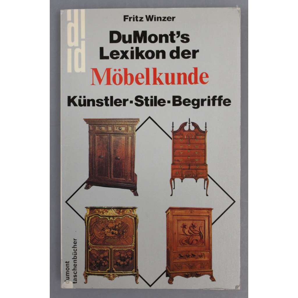 Dumont´s Lexikon der Möbelkunde. Künstler, Stile, Begriffe (Nábytek. Umělci, styly, terminologie; design, historie, mj. i  Rokoko, Secese)